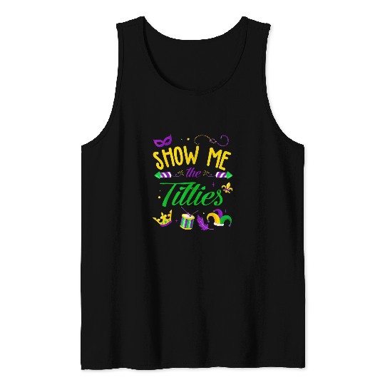 show me titties mardi gras festival party costume Tank Tops