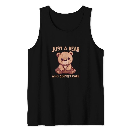 Bear Pet Just A Bear Who Doesn t Care Don t Care Bear Tank Tops