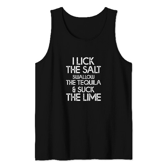 Wines Fun I Lick Salt Swallow Tequila 2Suck The Lime Cinco De Mayo Tank Tops