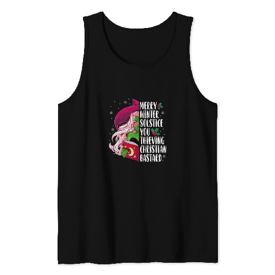 Merry Winter Solstice You Thieving Christian Bastard Tank Tops