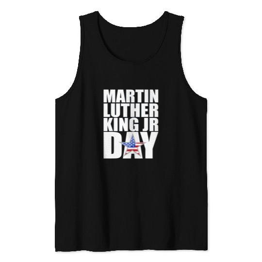 Martin Luther King Day MLK Jr Quotes Day Tank Tops