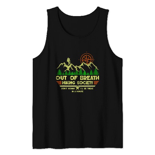 Out of breath hiking society Dont Worry Ill Be There funny Tank Tops