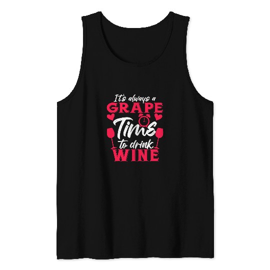 Wines Fun Grape Time To Drink Wines Lover Pun Winemaker Connoisseur 2 Tank Tops