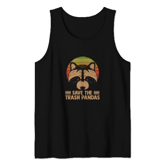 Raccoon Pet Save the Trash Panda Racoon Lover Racoons Trash Pet Tank Tops