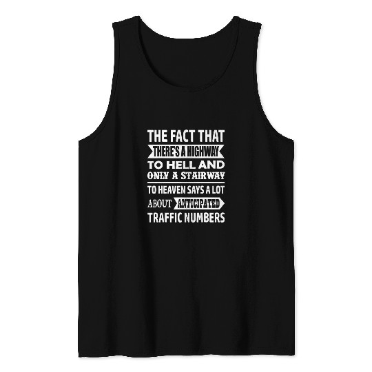 The Fact That There Is A Stairway To Heaven Funny Tank Tops