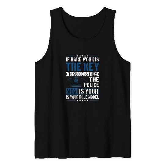 Police Job Thin Blue Line The Police Mom is your role model Tank Tops