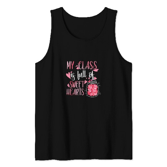 My Class Full of Sweethearts Valentines Day Teacher Women Tank Tops