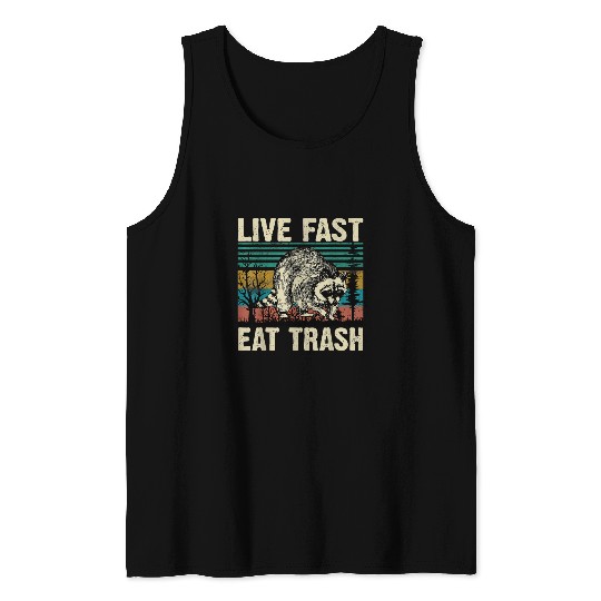Raccoon Pet Live Fast Eat Trash Raccoon Lover Funny Tank Tops
