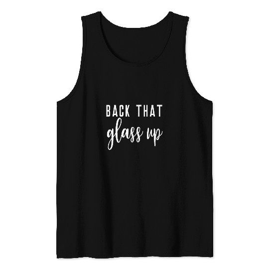 Wines Fun Back That Glass Up Bridesmaid Bridal Party Vineyard Winery Tank Tops