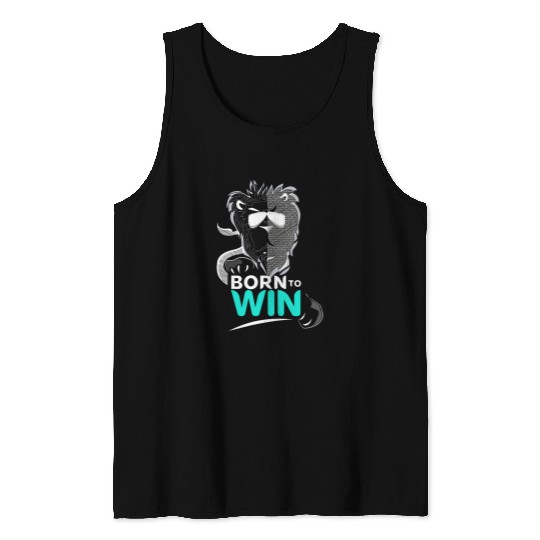 Lion Pet Born to win Lion character casual tees for men and women Tank Tops
