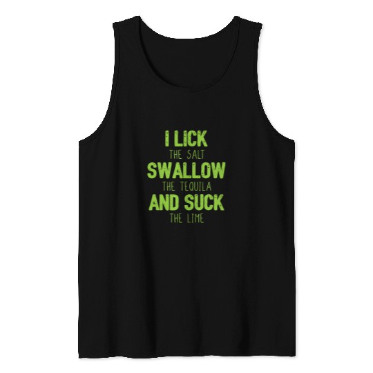Wines Fun I lick the Salt Swallow the Tequila and Suck the lime 08 Tank Tops