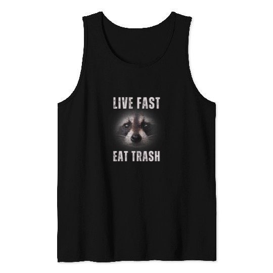 Raccoon Pet Live Fast Eat Trash Funny Raccoon Tee Tank Tops