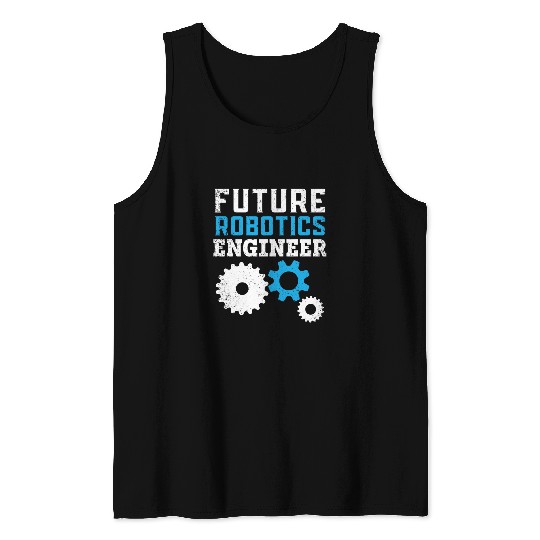 Future Robotics Engineer Robot AI Artificial Intelligence 21 Tank Tops
