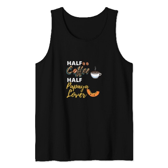 Coffee Fun Half Coffee Half Papaya Lover Tank Tops