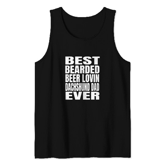 Beer Fun bests Bearded Beer Lovin Dachshund Dad Ever Tank Tops