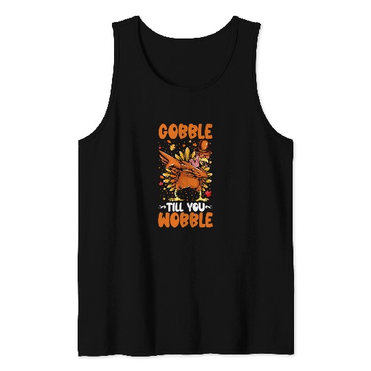 Gobble Till You Wobble Dabbings Turkey Funny Thanksgiving Tank Tops