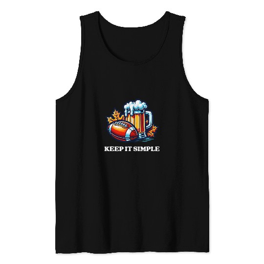Beer Fun Keep It Simple Beer College Football Funny Common Tank Tops