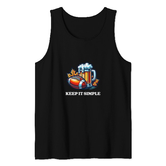 Beer Fun Keep It Simple Beer College Football Funny Common Tank Tops