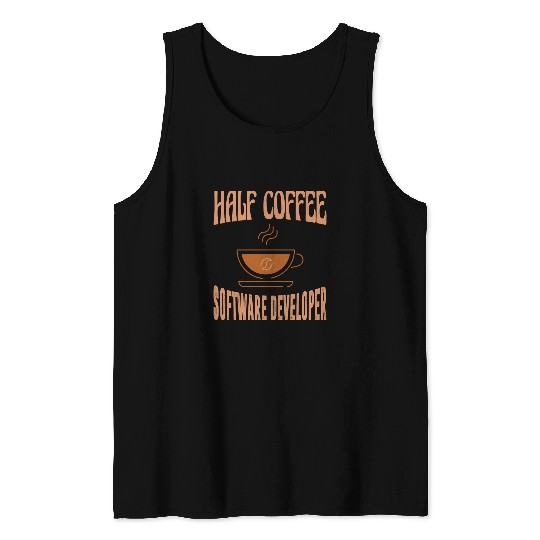 Coffee Fun Half Coffee Half Software Developer Funny Inspirational 2 Tank Tops