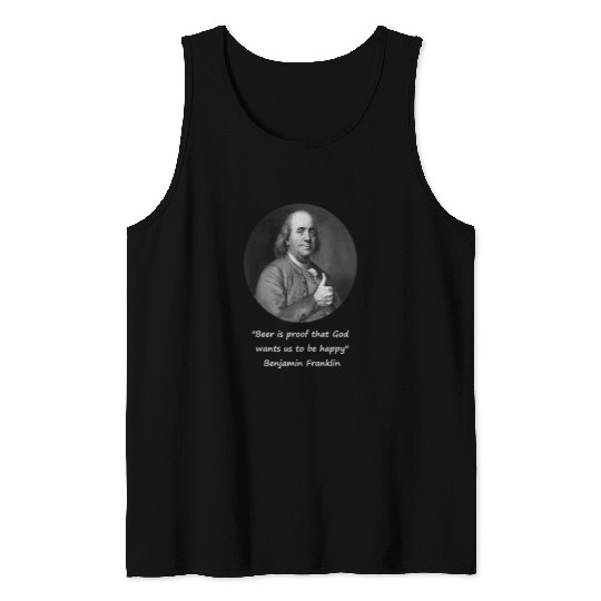 Beer Fun Benjamin Franklin Beer Is Proof Funny Quote Tank Tops