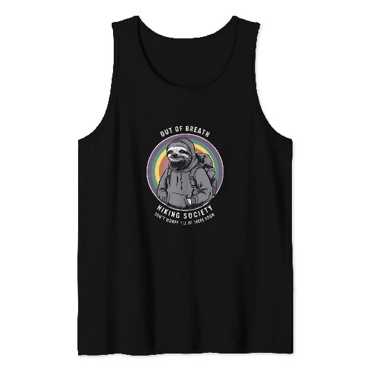 Sloth Pet Out of breath hiking society sloth Hiker tramp walk Tank Tops