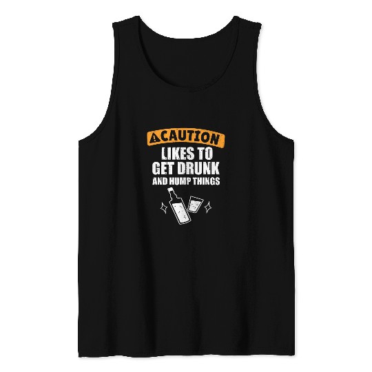 Beer Fun Caution Like To Get Drunk Funny Beer Tequila Drinking Tee Tank Tops