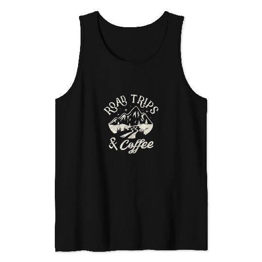 Coffee Fun Road Trip Road Trips and Coffee Drinking Tee Men Women Tank Tops