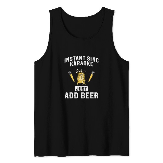 Beer Fun Instant Sing Karaoke Just Add Beer Tank Tops