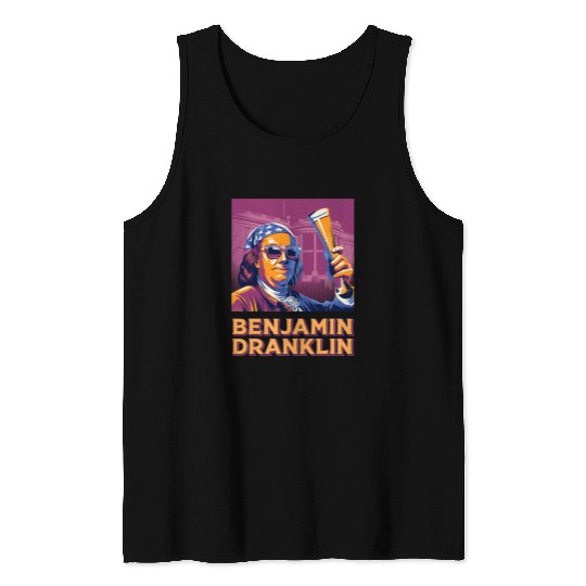 Beer Fun Benjamin Dranklin Funny Ben Franklin Beer Drinking Patriotic Tank Tops