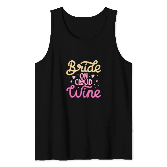 Wines Fun On Cloud Wines Bachelorette Party Bridesmaid Bridal Shower Tank Tops