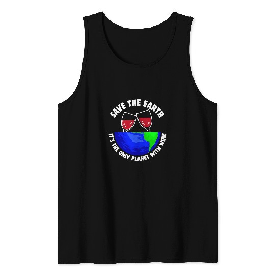 Wines Fun Save Earth Tee Only Wines Planet Earth Globe Tank Tops