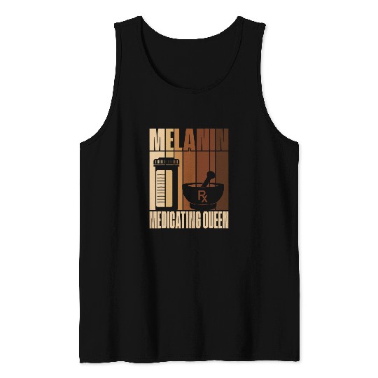 Pharmacist Job Melanin Medicating Queen African American Pharmacist Tank Tops