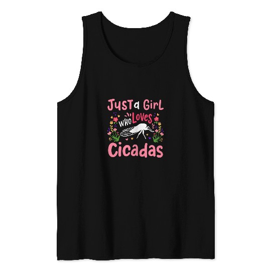 Cicada Insect Just a Girl Who Loves Cicadas Tank Tops
