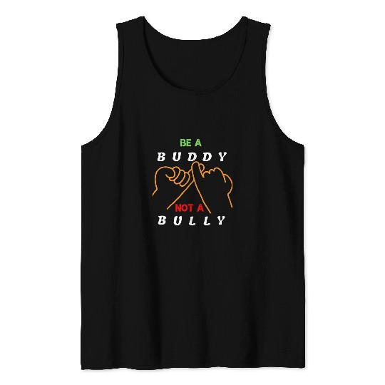 Be a Buddy Not a Bully antis bullying 5 Tank Tops