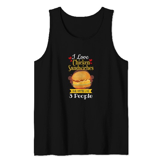 Chicken Lover Funny Chicken Sandwich   Sarcastic Chicken Burger Tank Tops