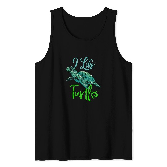 Turtle Pet I Like Turtles Tortoise Reptile Funny Sea Turtle Lover Tank Tops