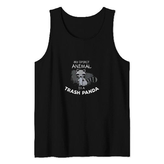 Raccoon Pet Spirit Animal Trash Panda I Funny Raccoon Lover Tank Tops