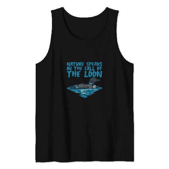 Nature Speaks In The Call Of The Loon Tank Tops