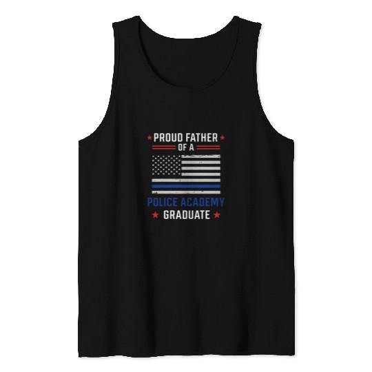 Proud Father Of A Police Academy Graduate Tank Tops