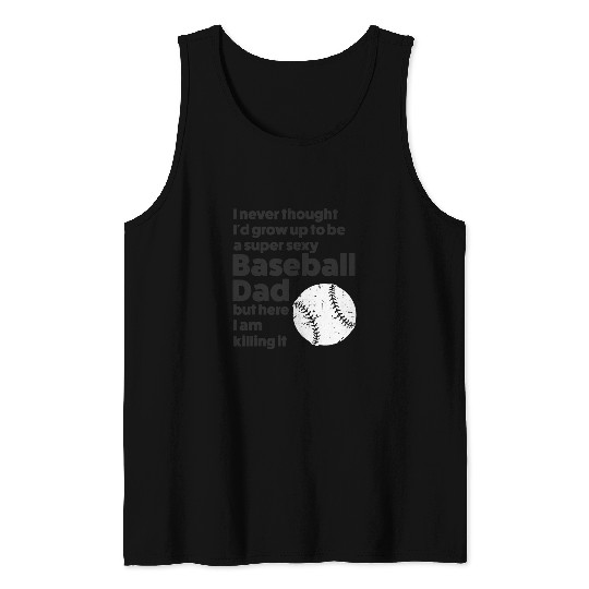 A super sexy Baseball Dad Baseball Dad Tank Tops