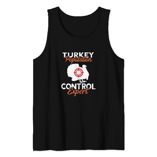 Turkey Hunting Population Control Expert Turkey Hunter Tank Tops