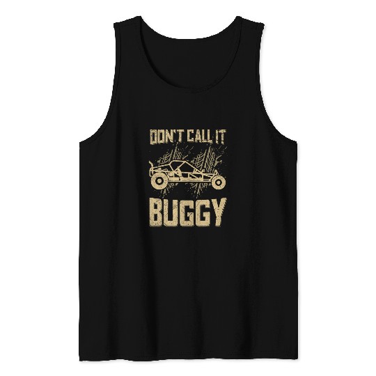 Dont call it buggy Design for a Sand Rail Racer Tank Tops