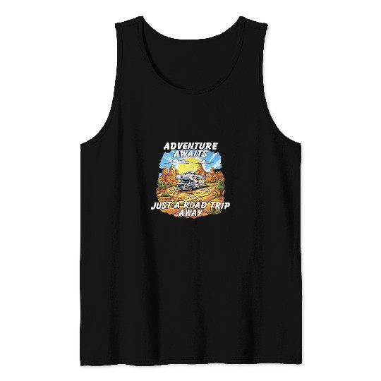 Adventure awaits just a road trip away Camper Van Motorhome Tank Tops