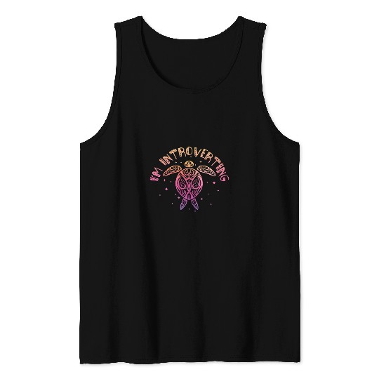 Turtle Pet I m Introverting Turtle Shell Love Bohemian Art Tank Tops