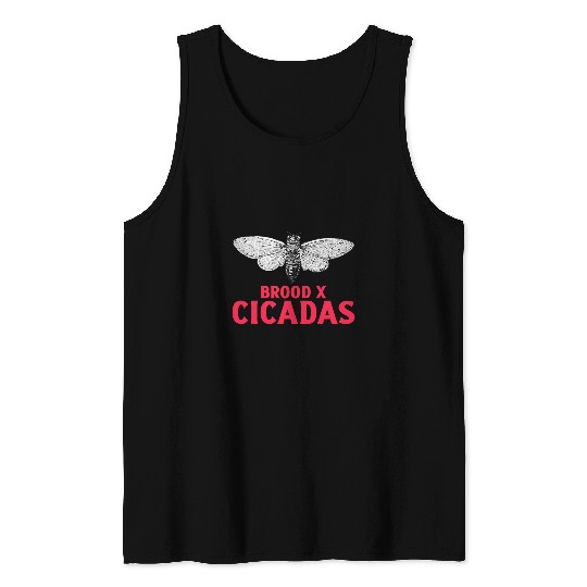 Cicada Cicadas Cicadidae Insects Entomology Brood X Bugs 24 Tank Tops
