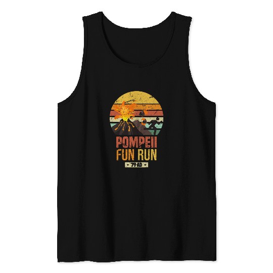 Pompeii Fun Run Funny Historical Volcano Lovers Joke Tank Tops
