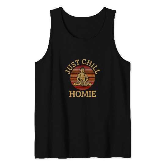 vintages Buddha Just Chill Homie Buddhism Funny Yoga Tank Tops