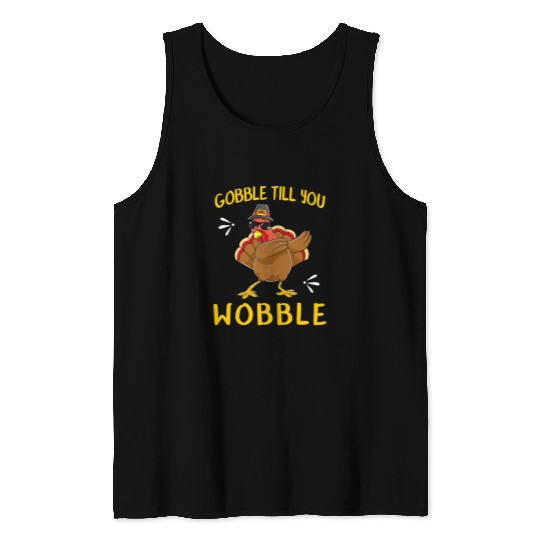 Lacrosse Gift gobble gobble till you wobble turkey t 2s idea Tank Tops