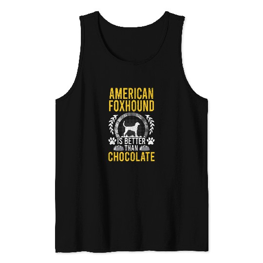 American Foxhound is Better Than Chocolate Lover Dog Owner Tank Tops