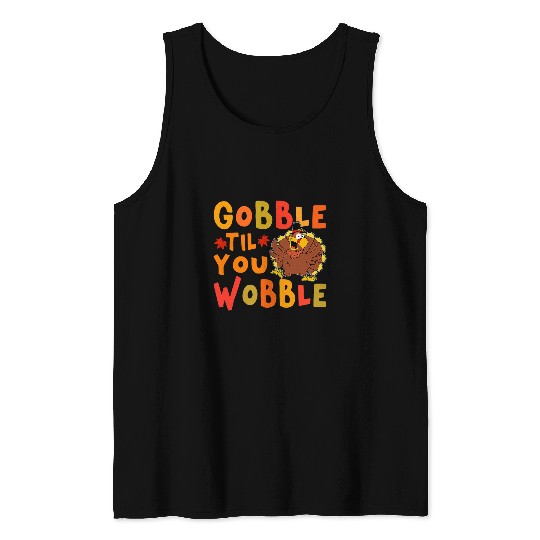 Lacrosse Gift gobble til you wobble t 2happy thanksgiving turkey s Tank Tops